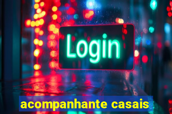 acompanhante casais